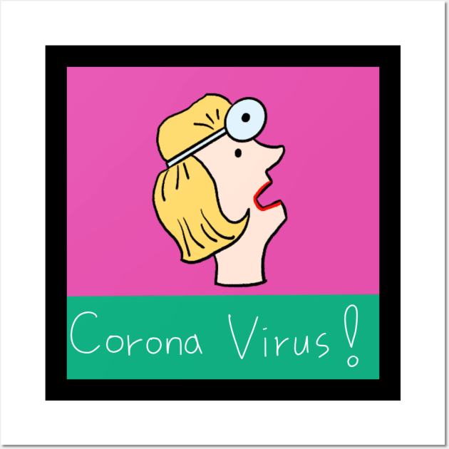 Corona virus Wall Art by painterOlivia